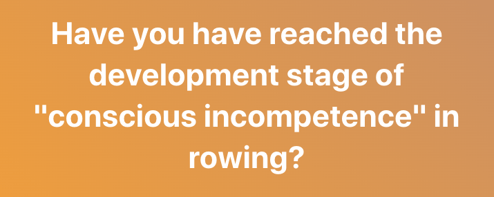 Conscious Incompetence in rowing