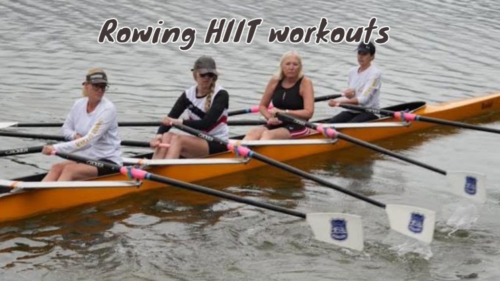 HIIT, rowing HIIT, how to include HIIT, rowing training type
