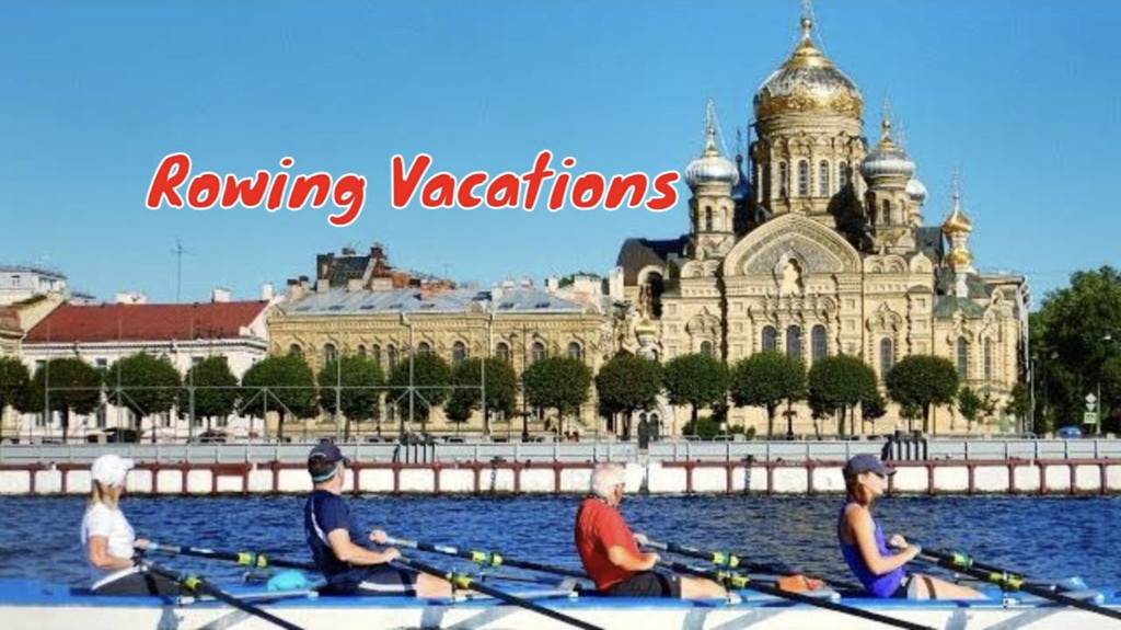 take a rowing holiday, rowing vacation, touring rowing