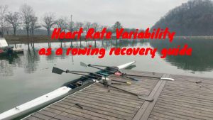 Heart Rate Variability as a rowing recovery guide