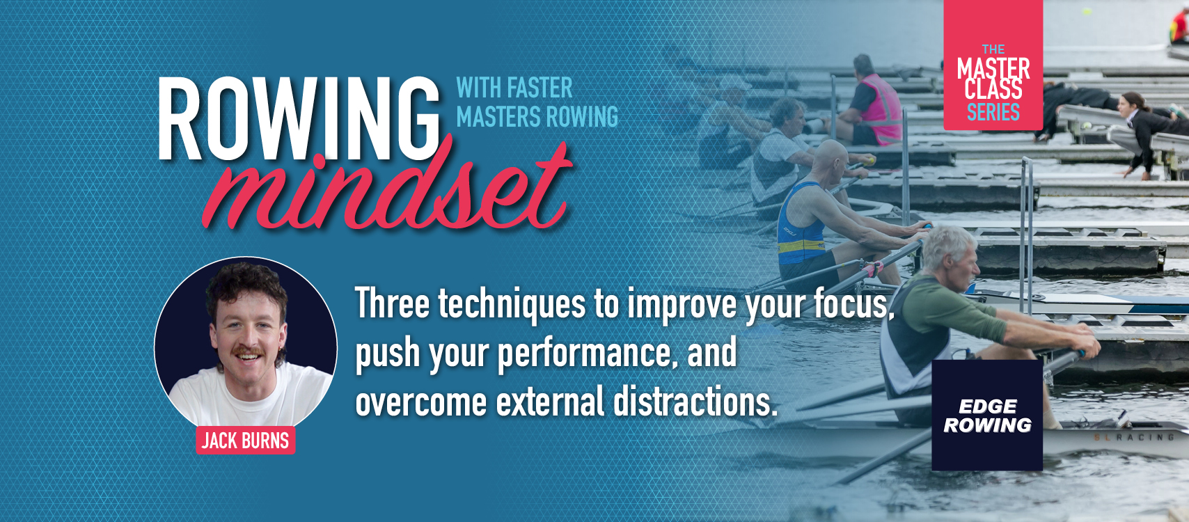 Jack Burns explains how to coach your mind to achieve in rowing and sculling.